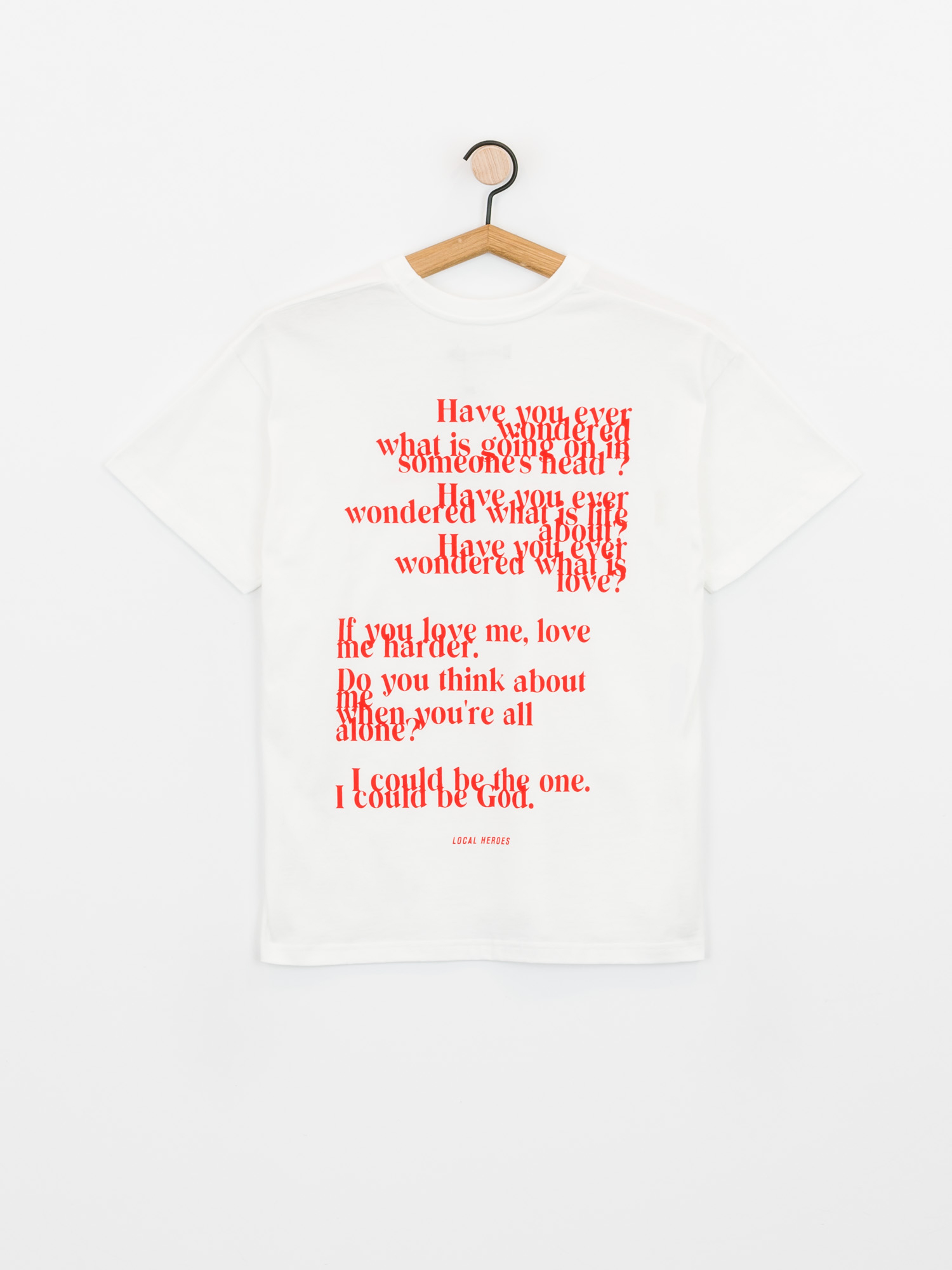 T-shirt Local Heroes Have You Ever Wmn (white)